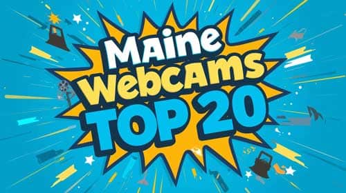 TOP 20 Maine Webcams Maine Webcams TOP 20